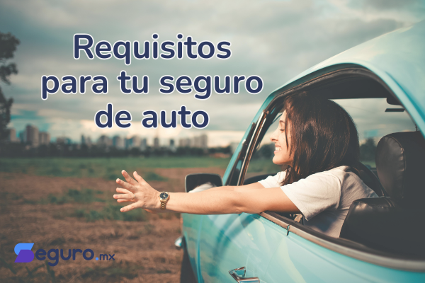 requisitos para contratar un seguro de auto